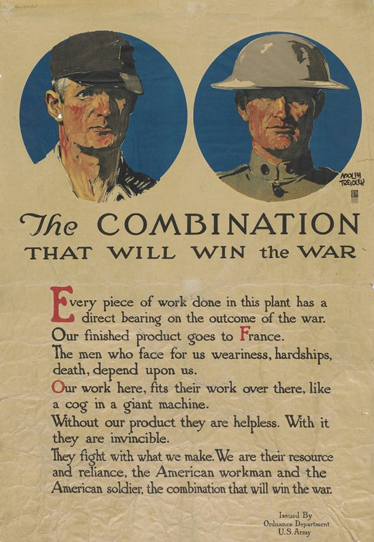 The Combination That Will Win the War / Every Piece of Work Done in This Plant Has a Direct Bearing on the Outcome of the War ... - by Adolph Treidler