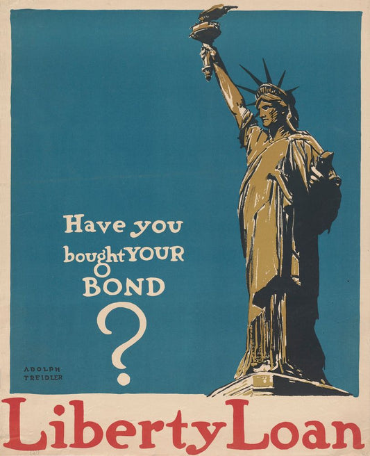 Have You Bought Your Bond? - by Adolph Treidler