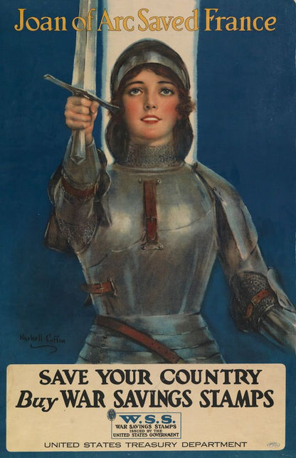 Joan of Arc saved France save your country : buy war savings stamps / Haskell Coffin. - by William Haskell Coffin