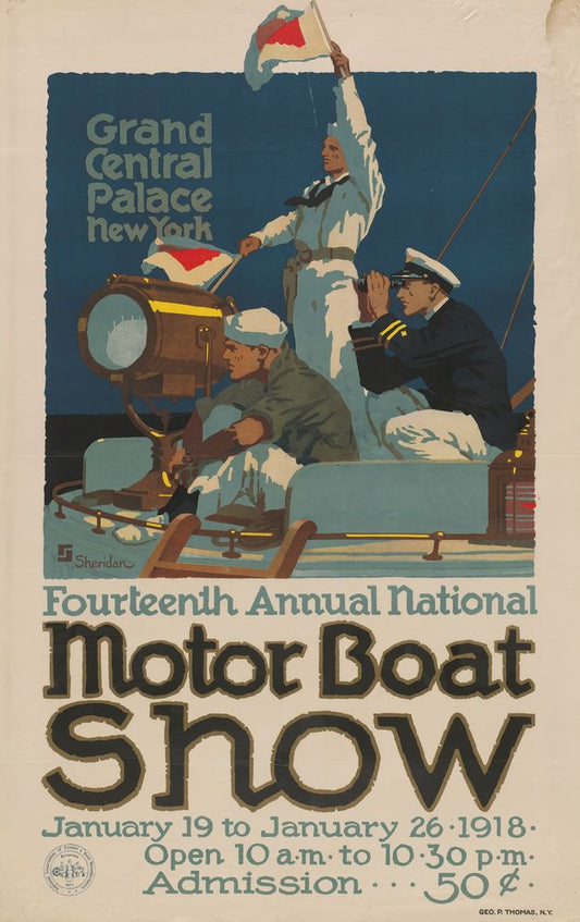 Grand Central Palace New York Fourteenth Annual National Motor Boat Show ...(January 19 - 26, 1918). National Association of Engine & Boat Manufacturers. - by John Emmet Sheridan