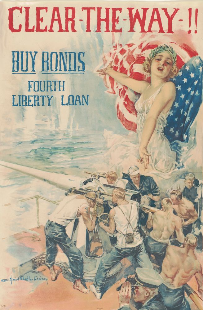 Clear the Way!! Buy Bonds- Fourth Liberty Loan. - by Howard Chandler Christy